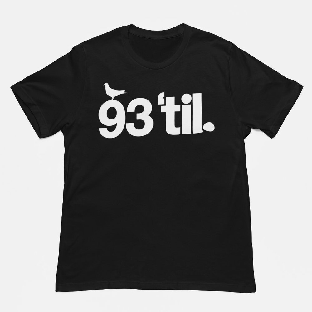 93 till Retro Rap Hip Hop Old School Shirt. Black. Multiple Sizes. Rapper NYC
